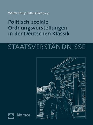cover image of Politisch-soziale Ordnungsvorstellungen in der Deutschen Klassik